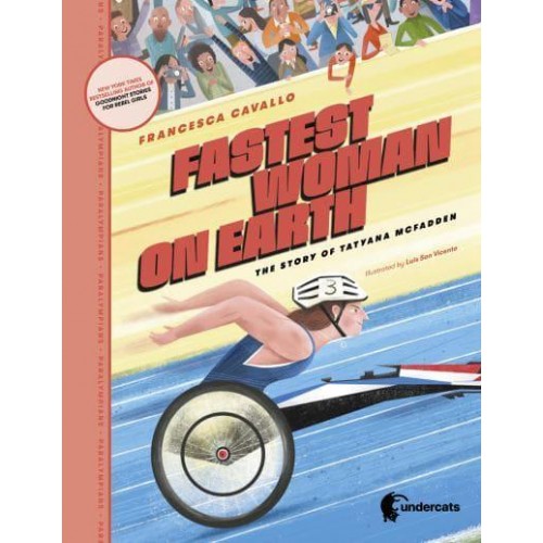 Fastest Woman on Earth The Story of Tatyana McFadden - Paralympians