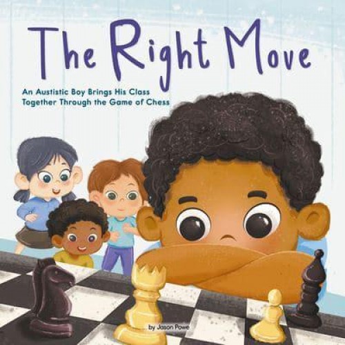 The Right Move An Autistic Boy Brings His Class Together Through the Game of Chess - Celebrating Mr. Garcia's Class