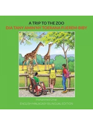 A Trip to the Zoo: English-Malagasy Bilingual Edition