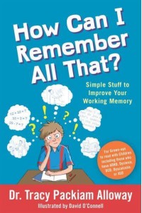How Can I Remember All That? Simple Stuff to Improve Your Working Memory
