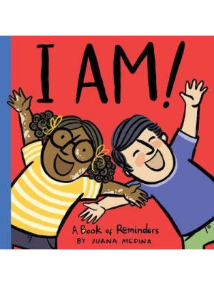 I AM! A Book of Reminders - An I WILL! Book