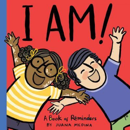 I AM! A Book of Reminders - An I WILL! Book