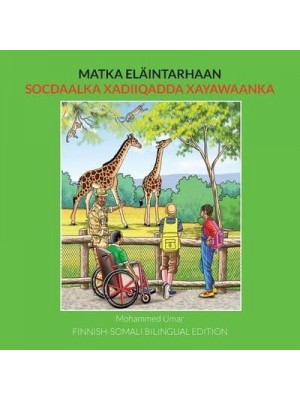 Matka Elaintarhaan Finnish-Somali Bilingual Edition