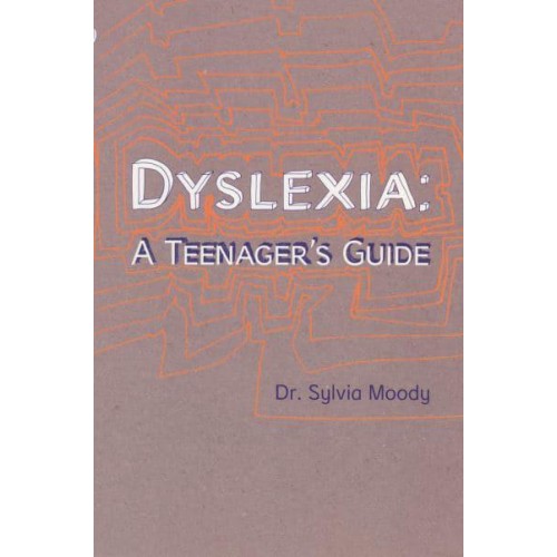 Dyslexia A Teenager's Guide