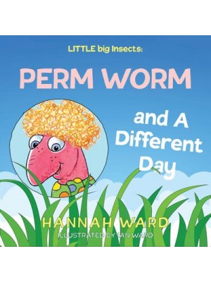 Perm Worm and a Different Day - Little Big Insects