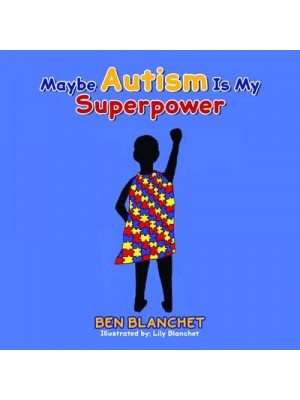 Maybe Autism Is My Superpower