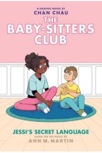 Jessi's Secret Language: A Graphic Novel (The Baby-Sitters Club #12) - Baby-Sitters Club Graphix