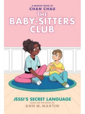 Jessi's Secret Language: A Graphic Novel (The Baby-Sitters Club #12) - Baby-Sitters Club Graphix