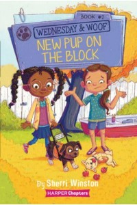 Wednesday and Woof #2: New Pup on the Block - Harperchapters