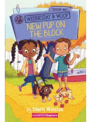 Wednesday and Woof #2: New Pup on the Block - Harperchapters