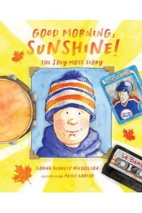 Good Morning, Sunshine! The Joey Moss Story
