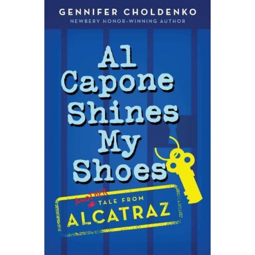 Al Capone Shines My Shoes - Tales from Alcatraz