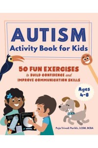 Autism Activity Book for Kids 50 Fun Exercises to Build Confidence and Improve Communication Skills