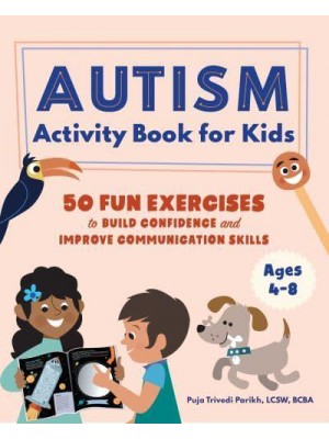Autism Activity Book for Kids 50 Fun Exercises to Build Confidence and Improve Communication Skills
