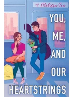 You, Me and Our Heartstrings