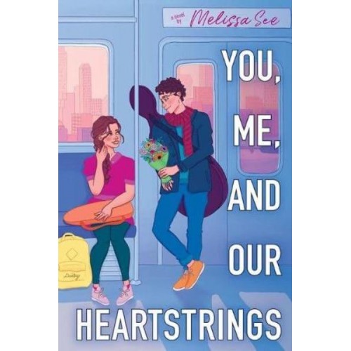 You, Me and Our Heartstrings