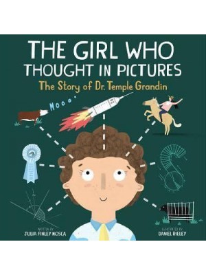 The Girl Who Thought in Pictures The Story of Dr. Temple Grandin - Amazing Scientists