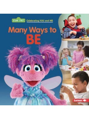 Many Ways to Be - Sesame Street (R) Celebrating You and Me