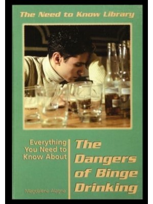 Everything You Need to Know About the Dangers of Binge Drinking
