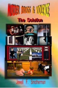 Murder, Drugs & Violence The Solution