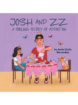 Josh and ZZ: A Sibling Story on Addiction