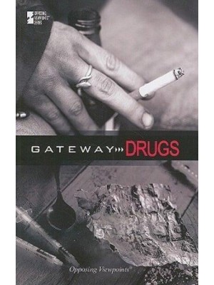 Gateway Drugs - Opposing Viewpoints