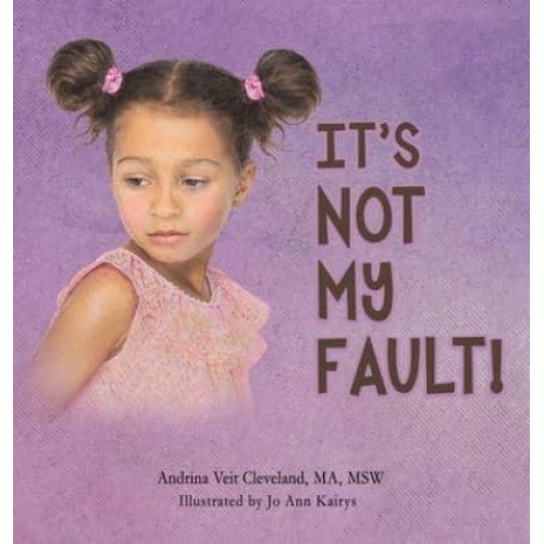 It's Not My Fault!
