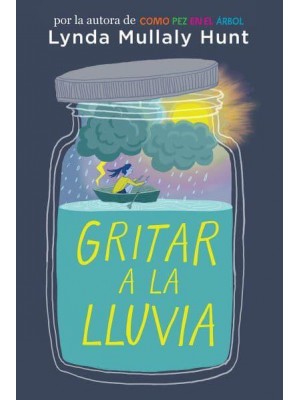 Gritar a La Lluvia / Shouting at the Rain