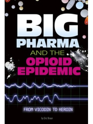 Big Pharma and the Opioid Epidemic From Vicodin to Heroin - Informed!