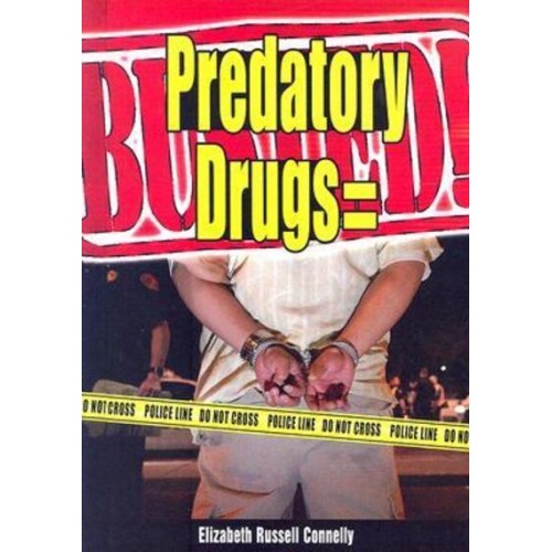 Predatory drugs=Busted! - Busted!