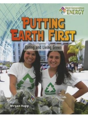 Eating and Living Green - Next Generation Energy