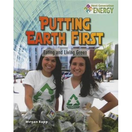 Eating and Living Green - Next Generation Energy