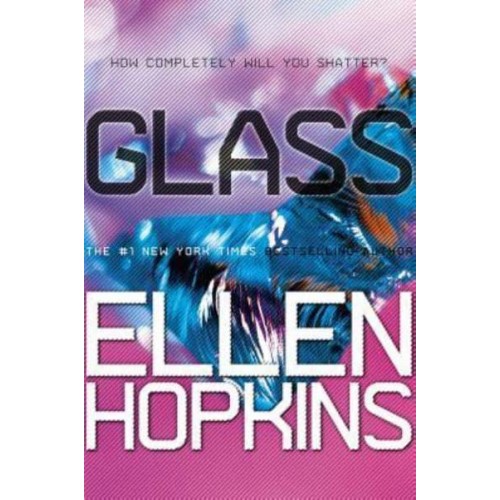 Glass - The Crank Trilogy