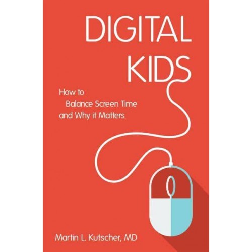 Digital Kids How to Balance Screen Time, and Why It Matters