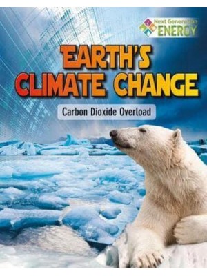 Earth's Climate Change Carbon Dioxide Overload - Next Generation Energy