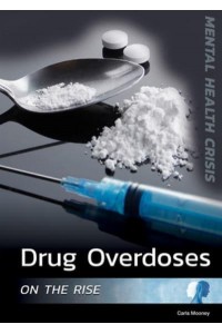 Drug Overdoses on the Rise - Mental Health Crisis Series