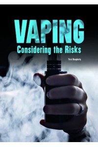 Vaping Considering the Risks