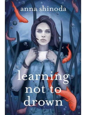 Learning Not to Drown A Novel