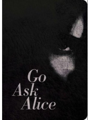 Go Ask Alice 50th Anniversary Edition - Anonymous Diaries