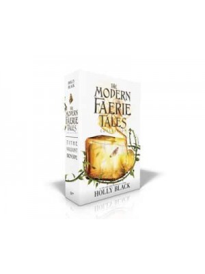 The Modern Faerie Tales Collection Tithe; Valiant; Ironside - Modern Faerie Tales