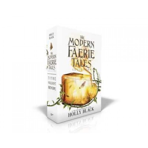 The Modern Faerie Tales Collection Tithe; Valiant; Ironside - Modern Faerie Tales