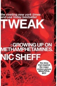 Tweak (Growing Up on Methamphetamines)