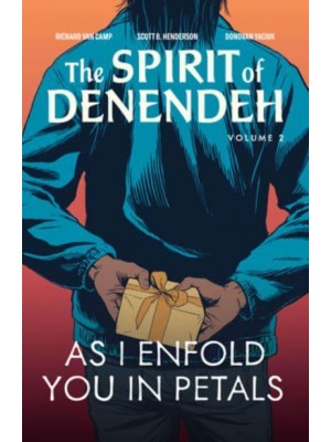As I Enfold You in Petals - The Spirit of Denendeh