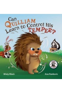Can Quilliam Learn to Control His Temper?