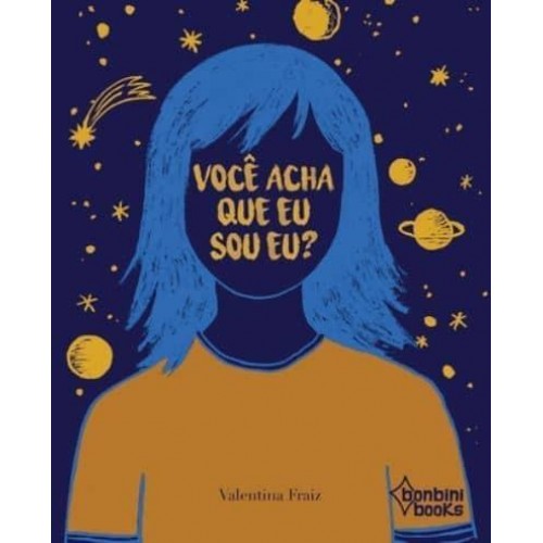 VOCÊ ACHA QUE EU SOU EU?