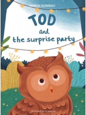 Tod and the surprise party - Children's Picture Books: Emotions, Feelings, Values and Social Habilities (Teaching Emotional Intel