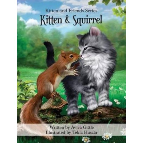 Kitten & Squirrel - Kitten and Friends