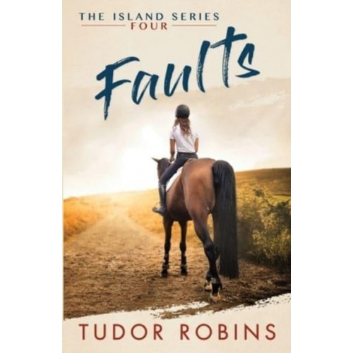 Faults: A story of family, friendship, summer love, and loyalty - Island