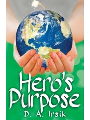 Hero's Purpose - Heroes by Design