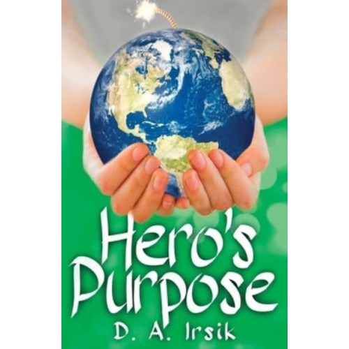 Hero's Purpose - Heroes by Design